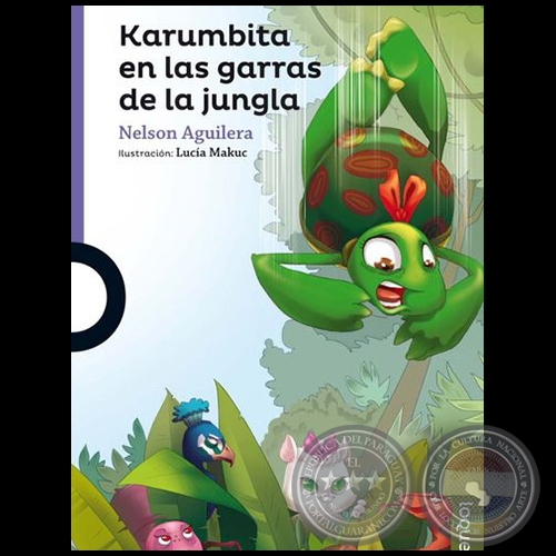 KARUMBITA EN LAS GARRAS DE LA JUNGLA - Autor: NELSON AGUILERA - Año 2016